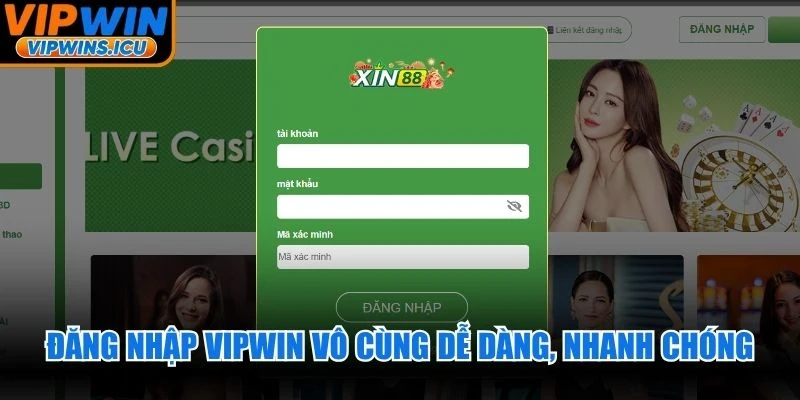Đăng nhập VIPWIN vô cùng dễ dàng, nhanh chóng bằng 3 bước cơ bản