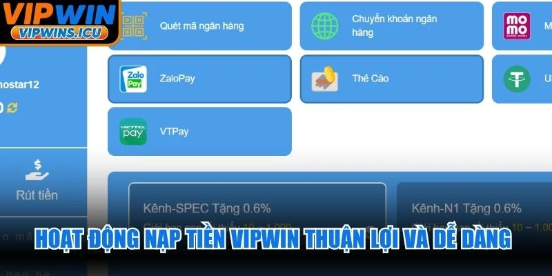 Hoạt động nạp tiền VIPWIN thuận lợi và dễ dàng qua nhiều kênh
